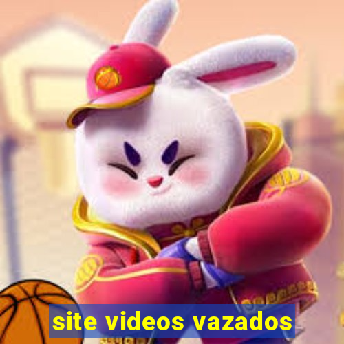 site videos vazados